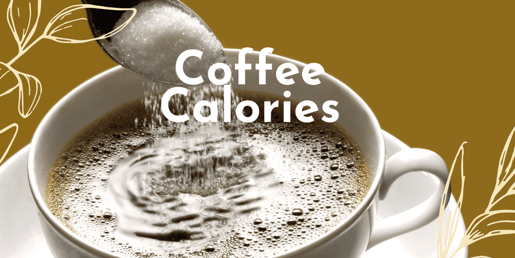 Coffee Calories with Milk and Sugar