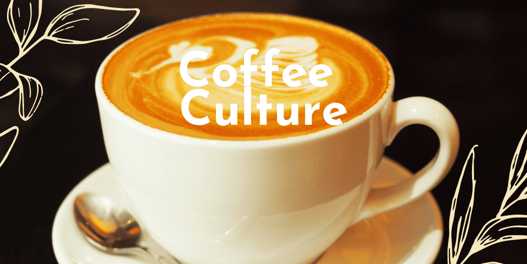 Coffee Culture and Lifestyle