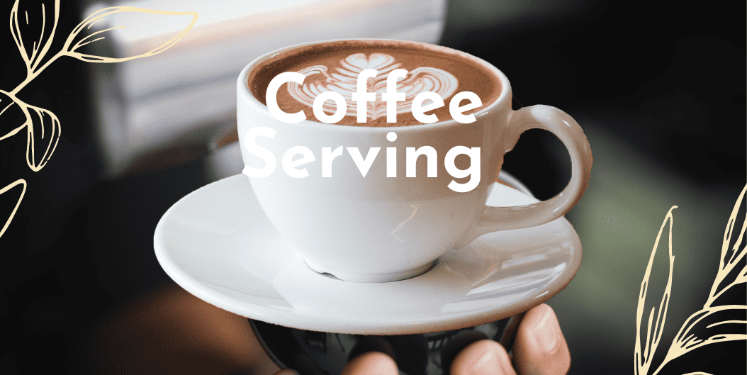 Coffee Preparation and Serving